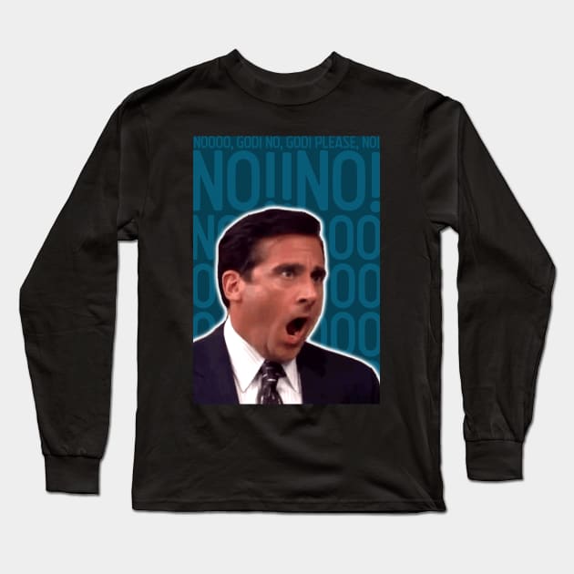 Michael Scott, God, Please, No! Long Sleeve T-Shirt by fernandaffp